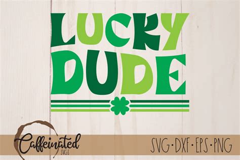 Lucky Dude Svg So Fontsy