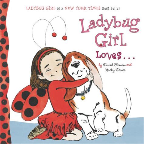 Ladybug Girl Loves By Jacky Davis David Soman Board Book Barnes And Noble®