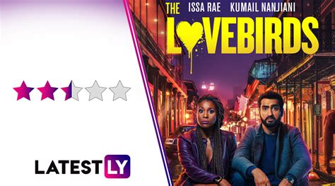 Hollywood News Movie Review Netflixs The Lovebirds 🎥 Latestly