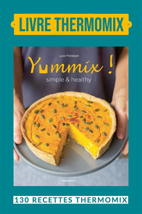Simple And Healthy Un Livre Thermomix De Lyse • Yummix Livre De