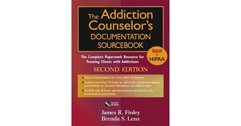 The Addiction Counselors Documentation Sourcebook The Complete
