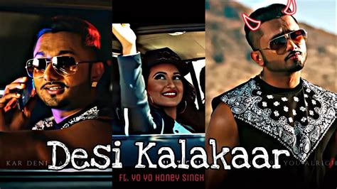 Desi Kalakaar Ft Yo Yo Honey Singh 😎 Love Status ️ 168s Editz ⚡🖤 Youtube
