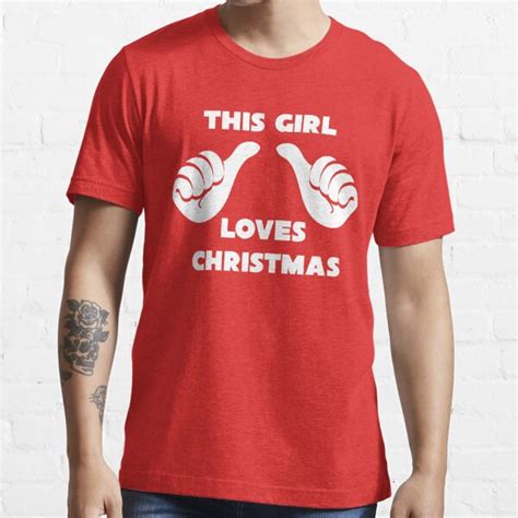 This Girl Loves Christmas Shirt T Shirt For Sale By 785tees