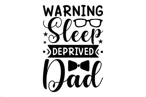 Warning Sleep Deprived Dad Graphic By Lakshmi6157 · Creative Fabrica