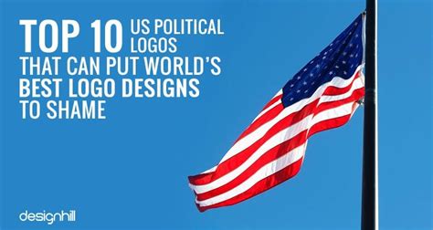 Top 10 Us Political Logos That Can Put Worlds Best Logo To Shame