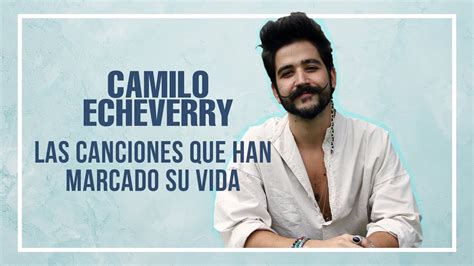 Camilo Echeverry Interpetó Las Canciones Que Han Marcado Su Vida Youtube