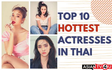 Top 10 Hottest And Beautiful Thai Actresses Asiantv4u