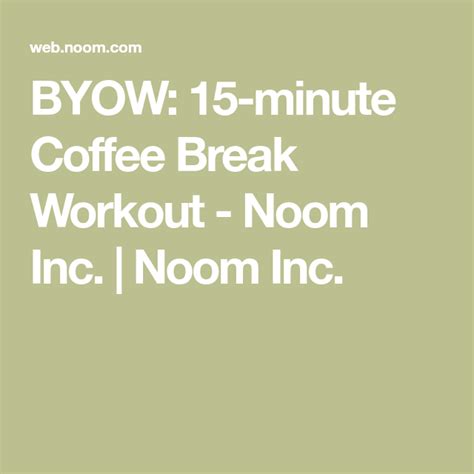 Byow 15 Minute Coffee Break Workout Noom Workout At Work Workout