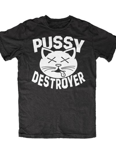 Men S Pussy Destroyer Tee By Skygraphx Inked Shop