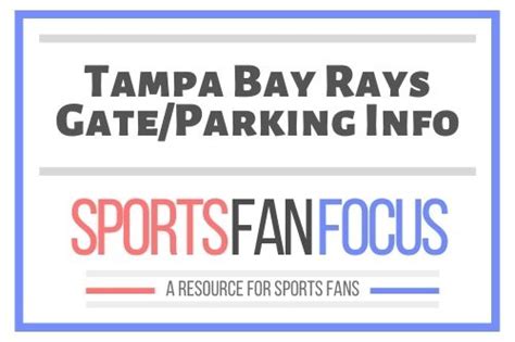 Tropicana Field Gate And Parking Lot Guide Tampa Bay Rays Sports Fan
