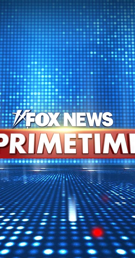 Fox News Primetime Tv Series 2021 Imdb