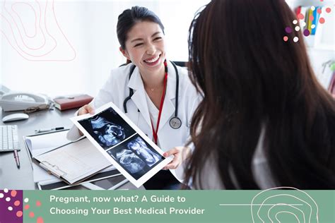 Pregnant Now What A Guide To Choosing Your Best Medical Provider