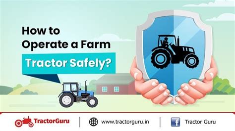 Tractor Safety Tips How To Operate A Farm Tractor Safely