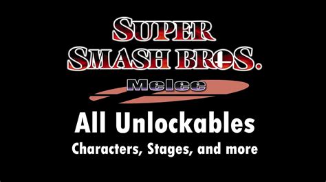 Super Smash Bros Melee Unlockables All Characters And Stages Youtube