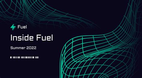 Fuel内幕 2022年的夏天 Inside Fuel — Summer 2022 Chainguysblog