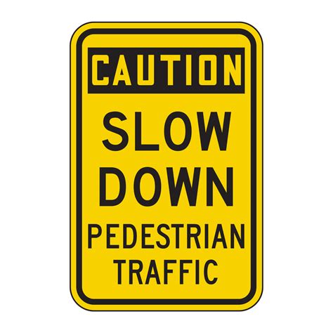 Caution Slow Down Pedestrian Sign Reflective Street Signs