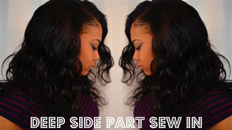 Deep Side Part Sew In Youtube