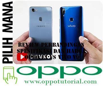 Maybe you would like to learn more about one of these? Review Perbandingan Spesifikasi dan Harga OPPO F7 VS VIVO V9