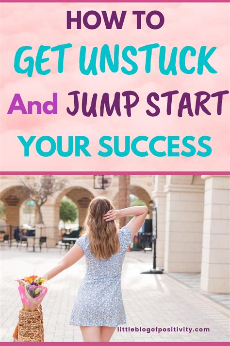 How To Get Unstuck And Jump Start Your Success