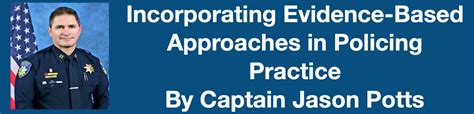 Incorporating Evidence Based Approaches In Policing Practice The