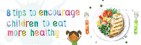 Tips To Get Your Child Eating Healthy