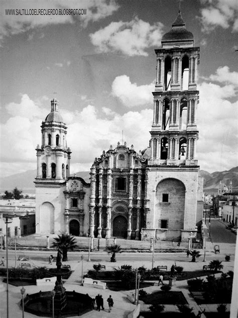 Saltillo Del Recuerdo La Catedral De Santiago