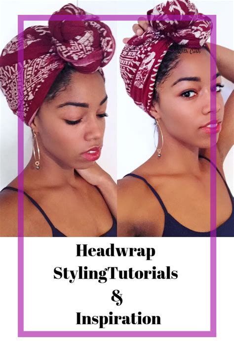 How To Style A Head Wrap Tutorial Videos And Inspiration Natural Hair Styles Hair Wrap