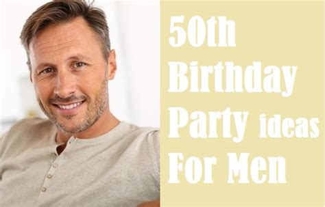 11 tips to treat your 50 year old man in bed. Take away the Best 50th Birthday Party Ideas for Men ...