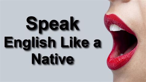 How To Sound More Like A Native Speaker مرجع زبان خارجه