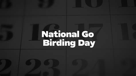 National Go Birding Day List Of National Days