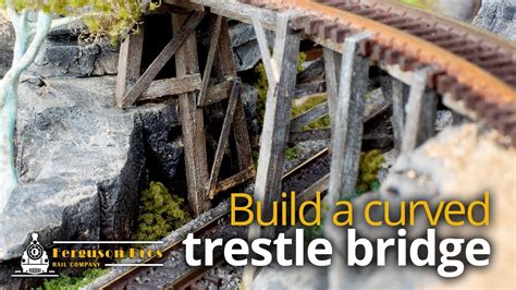 Build A Curved Trestle Bridge Over Fake Rocks On An N Scale Model