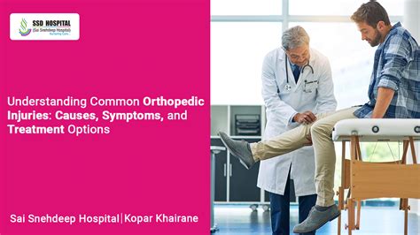 Understanding Common Orthopedic Injuries Causes Symptoms And
