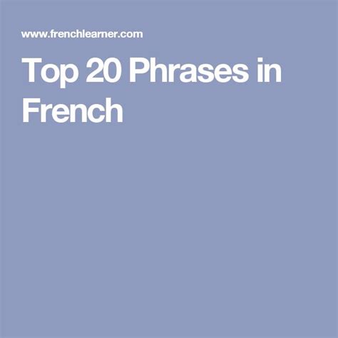 Top 20 Phrases In French French Phrases How To Speak French Useful