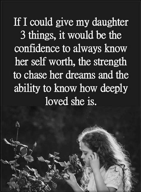 daughter quotes if i could give my daughter 3 things it would be the confidence daughter love