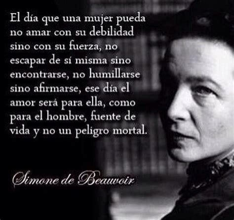 Simone Beauvoir Siempre Me Inspira Siempre Quotes To Live By Love