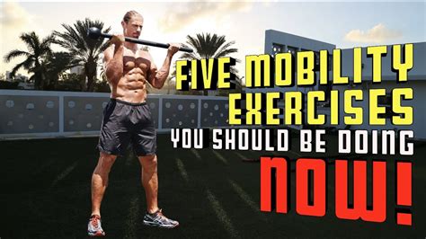 Five Mobility Exercises You Should Be Doing See Description For