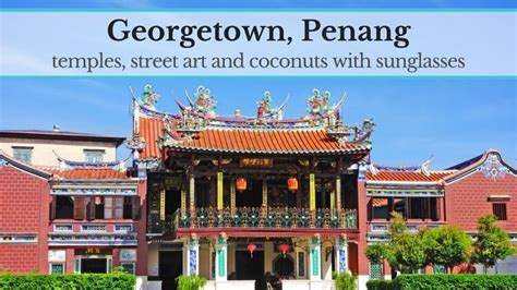 See more of temple of fine arts penang on facebook. Georgetown in Penang: temples, street art and coconuts ...