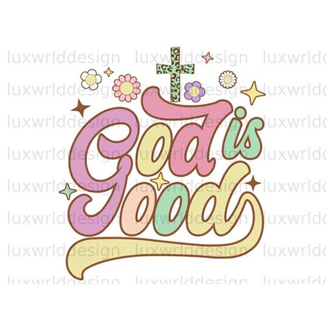 God Is Good Png Faith Clipart Jesus Png Sublimation De Inspire