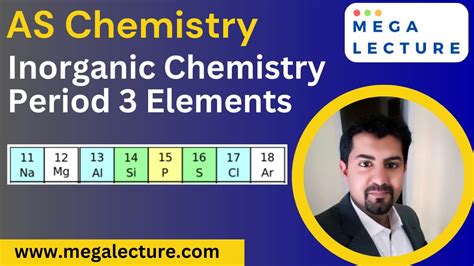 As Chemistry Inorganic Chemistry Period 3 Elements Properties Of