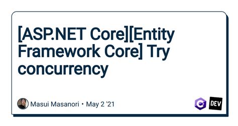 Asp Net Core Entity Framework Core Try Concurrency Dev Community