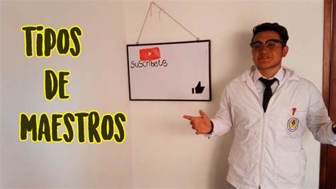 Tipos De Maestros Youtube