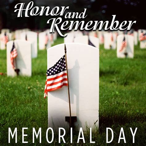 Honor And Remember Memorial Day Pictures Photos And Images For