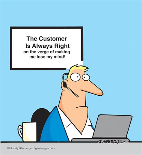 Todays Cartoon By Randy Glasbergen Customer Service Quotes Funny