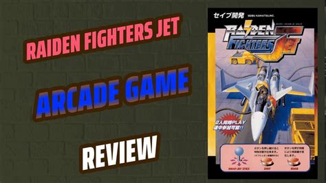 Raiden Fighters Jet Arcade Game Review Youtube