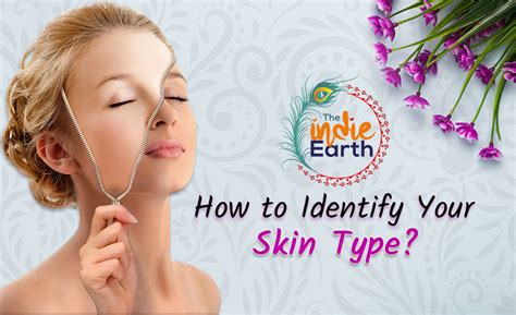 How To Identify Your Skin Type The Indie Earth