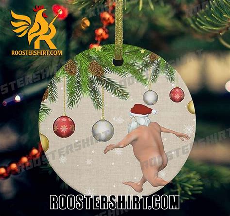 Merry Christmas Naked Santa Ornament Gift For Noel Holidays Roostershirt