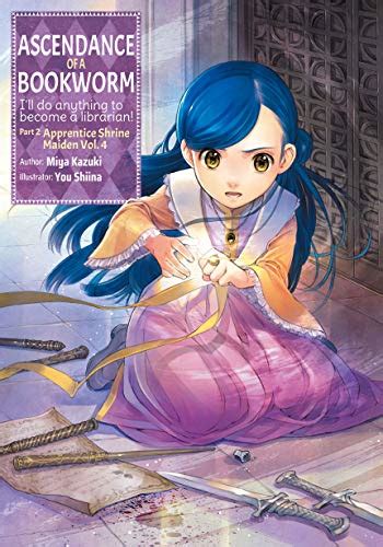 Ascendance Of A Bookworm Part 2 Volume 4 By Miya Kazuki Goodreads
