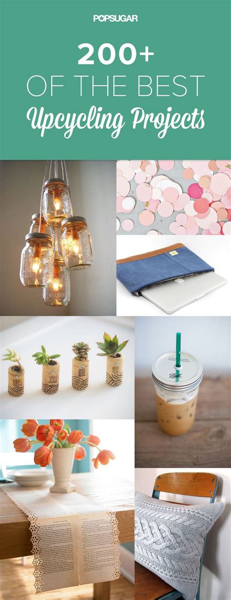 185 Upcycling Ideas That Will Turn Your Trash Into Treasures Upcycle