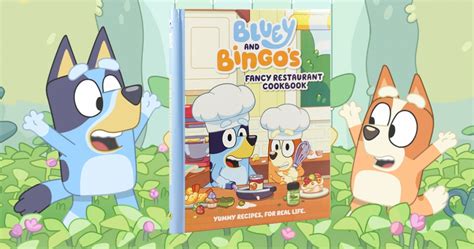 Bluey And Bingos Fancy Restaurant Cookbook Available For Preorder On