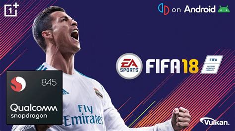 FIFA 18 Yuzu V267 Mesa Turnip R18 SD 845 60fps OnePlus 6